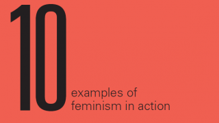 10 examples of feminism in action 